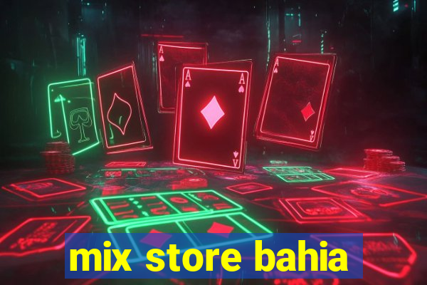 mix store bahia